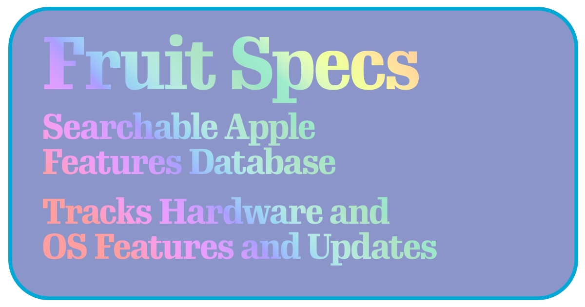 Fruit Specs: Searchable Apple Products Features Database